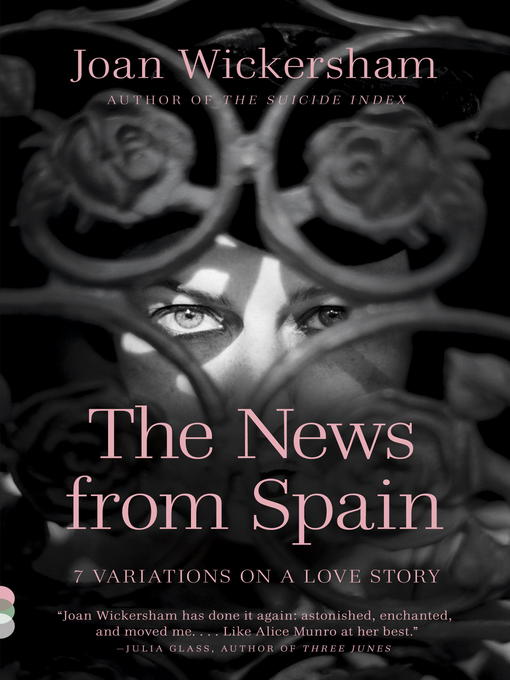 Title details for The News from Spain by Joan Wickersham - Available